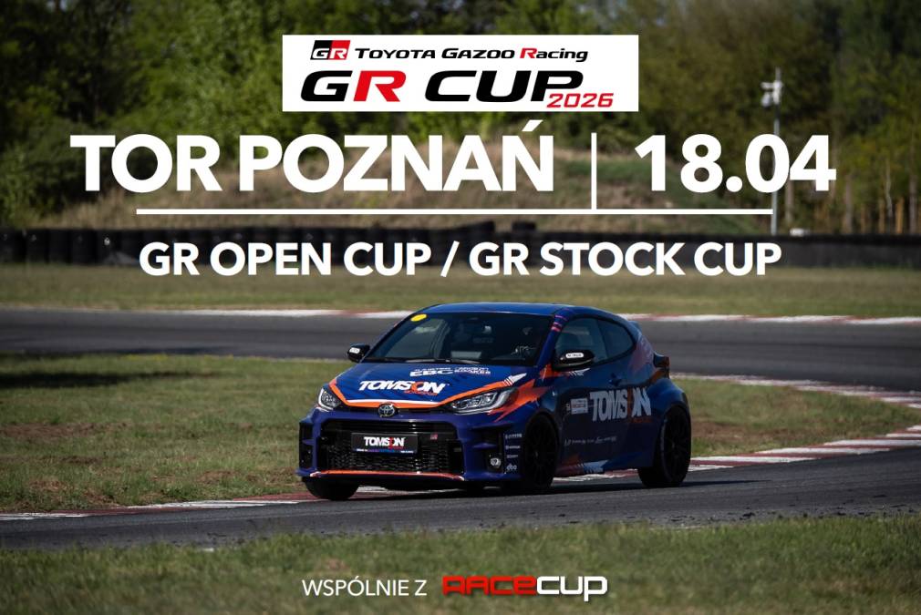 Informacje i zapisy do 1. rundy fazy kwalifikacyjnej TOYOTA GR OPEN / GR STOCK CUP - 18.04.2026 Tor Poznań