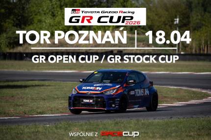 Informacje i zapisy do 1. rundy fazy kwalifikacyjnej TOYOTA GR OPEN / GR STOCK CUP - 18.04.2026 Tor Poznań