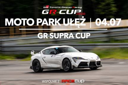 Informacje i zapisy do 3. rundy fazy kwalifikacyjnej TOYOTA GR SUPRA CUP - 04.07.2026 Moto Park Ułęż